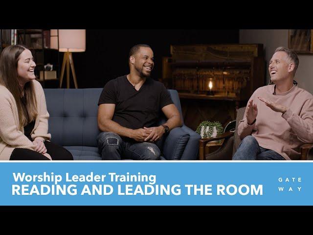 Worship Leader Training | Reading and Leading the Room [Gateway Worship Training]