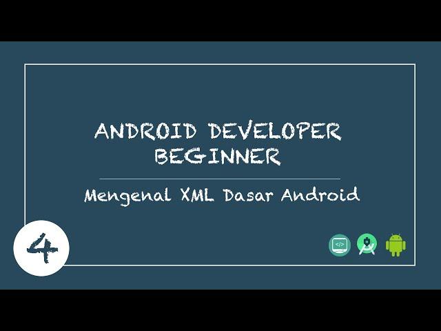 Android Beginner #4 - Mengenal XML Dasar Pada Android - Kampus Koding