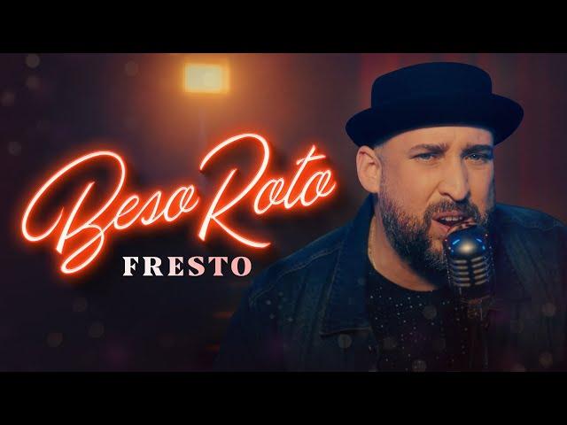 Beso Roto, Fresto Music - Video Oficial