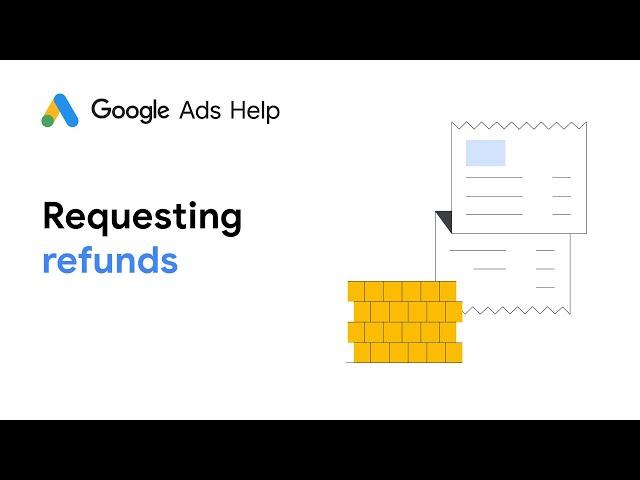 Google Ads Help: Requesting refunds