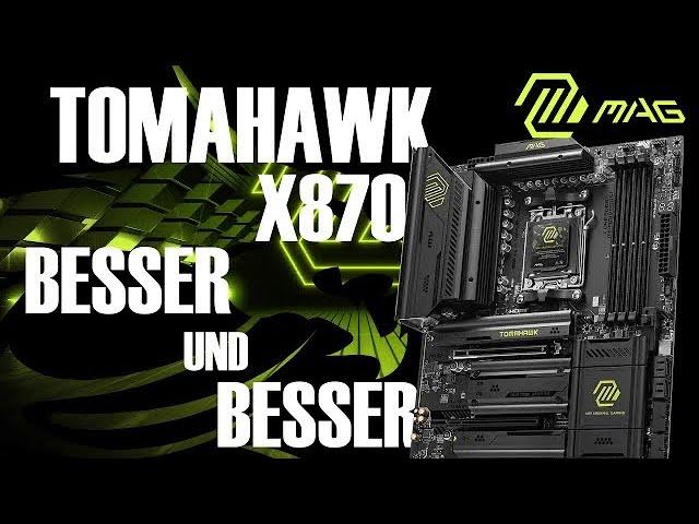 MSI X870 Tomahawk WiFi - Bestes Tomahawk Board seitdem es Tomahawk gibt!