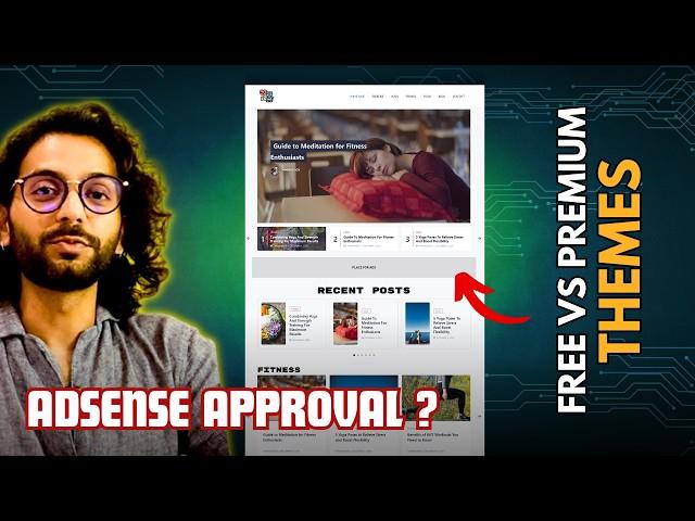 Free vs Premium Themes (Which one for ADSENSE Approval ?)