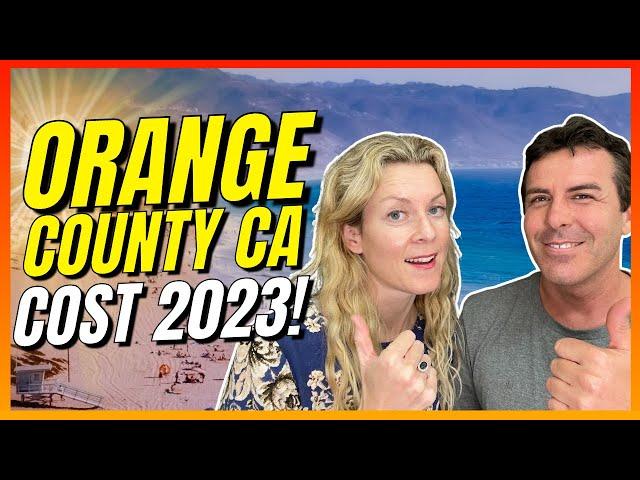 Cost of Living in Orange County California In 2023 - Still Affordable?