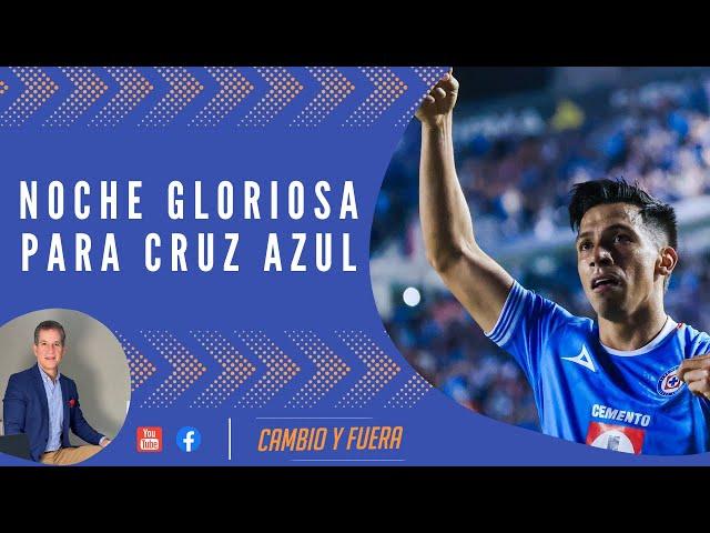 Noche gloriosa para Cruz Azul