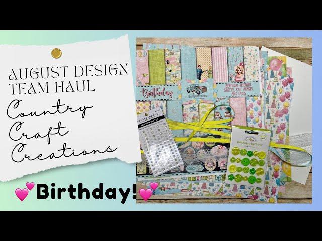 Country Craft Creations Design Team Haul, August 2024! "Birthday"