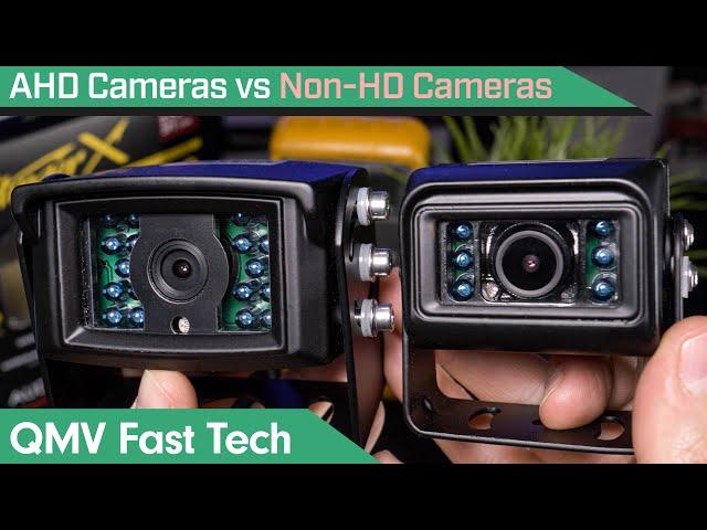 AHD Cameras vs Non-HD Cameras - QMV Fast Tech