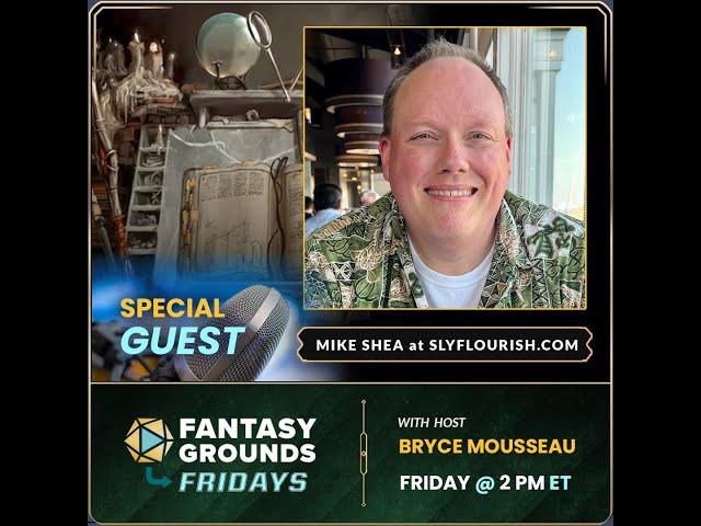 Mike Shea from Sly Flourish is here to talk GMing! | Fantasy Grounds Fridays