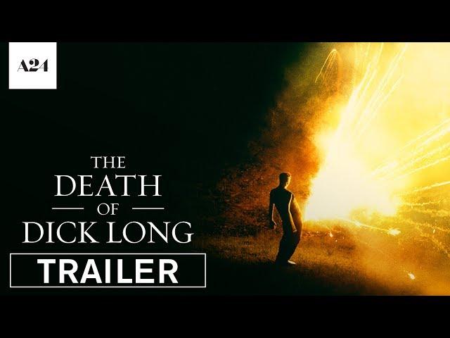 The Death of Dick Long | Official Trailer HD | A24