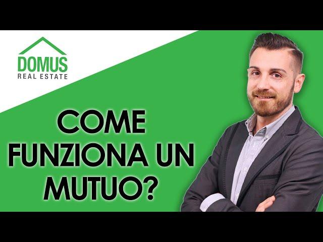 Come funziona un mutuo?