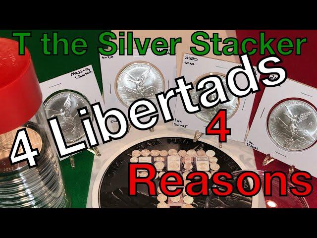 4 LIBERTADS 4 Reasons - T the Silver Stacker Explains WHY He Picked Up More 2020 Mexican Libertads