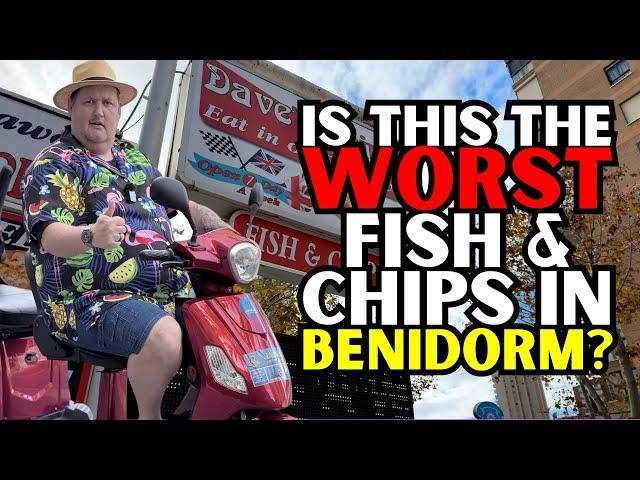 The WORST Fish & Chips in BENIDORM!