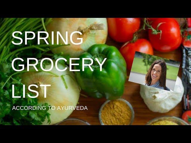 HEALTHY SPRING DIET | KAPHA GROCERY LIST (HOW TO EAT IN SPRING)