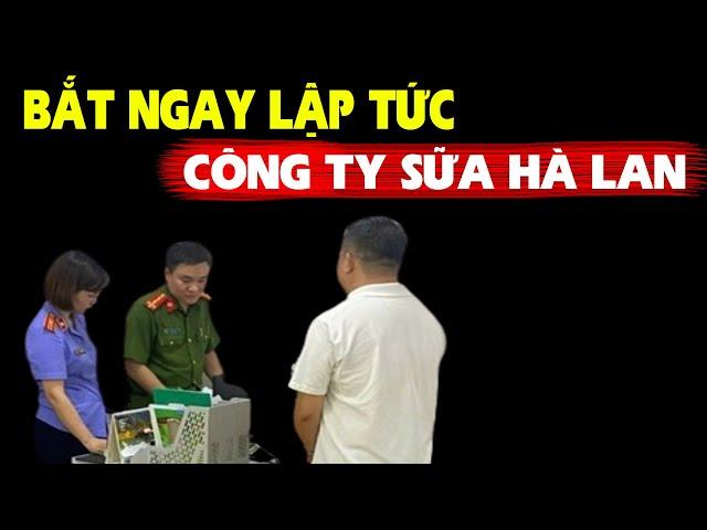 Không thể ngờ, hàng nghìn hộp sữa Hà Lan là giả. Công an bắt khẩn cấp