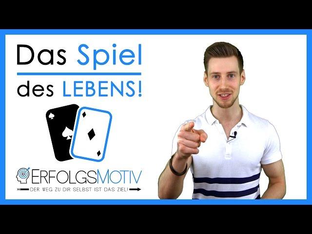 Das Spiel des Lebens - Mach das Beste aus dir und deinem Leben!