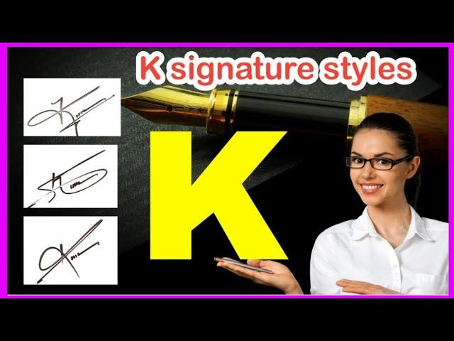 K signature style | K letter signature style | Signature style of my name