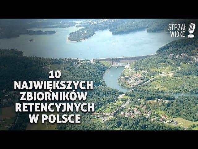 10 Największych zbiorników retencyjnych w Polsce