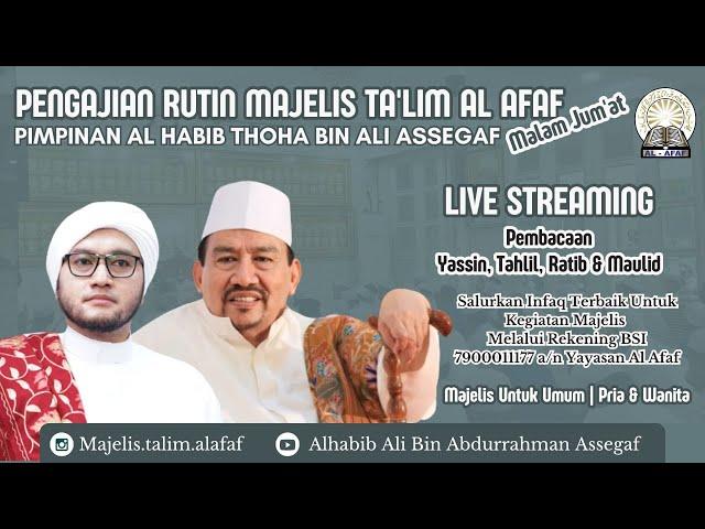  LIVE : Majelis Ta'lim Al Afaf Malam Jum'at Bersama Habib Thoha bin Ali Bin Abdurahman Assegaf