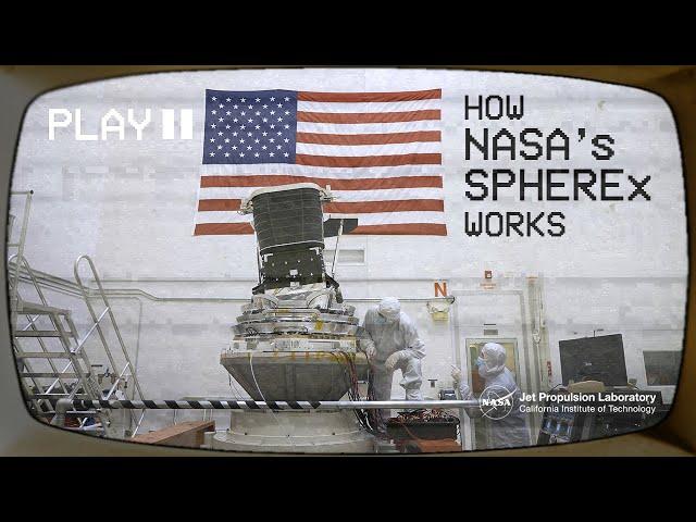 How NASA’s SPHEREx Mission Will Map the Cosmos
