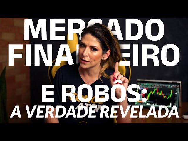 Mercado financeiro e robôs: a verdade revelada