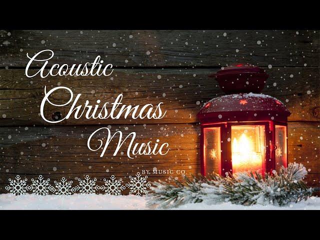 8 HOURS Acoustic Christmas Music  Instrumental and Traditional Christmas Songs 