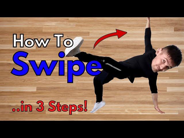 How To Do Swipes in 3 Easy Steps | Swipe BBoy Tutorial