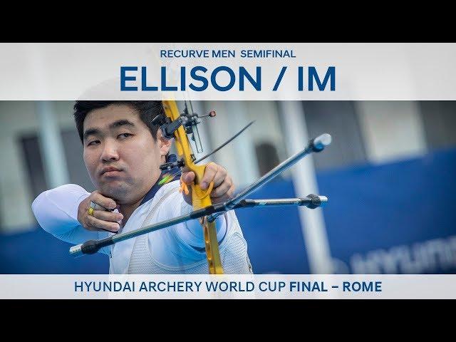 Brady Ellison v Im Dong Hyun – Recurve Men’s Semifinal | Rome 2017