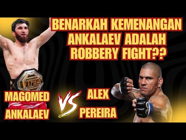BENARKAH KEMENANGAN YANG DI RAMPOK?? DATA STATISTIK PERTANDINGAN MAGOMED ANKALEV VS ALEX PEREIRA