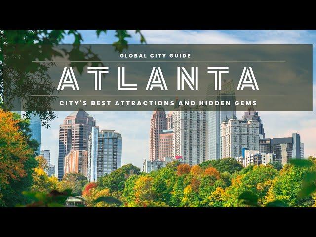 Discovering Atlanta: A Guide to the City's Best Attractions and Hidden Gems