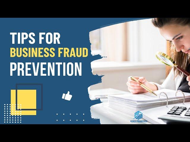 Business Fraud Recognition and Prevention Tips