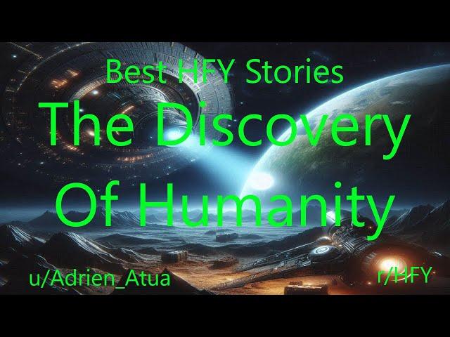 Best HFY Stories: The Discovery Of Humanity