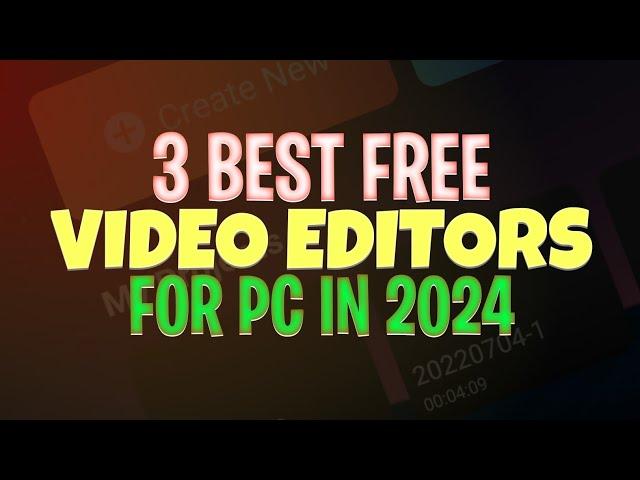 3 Best Free Video Editors for PC (No Watermark) | Best Video Editing Software in 2024