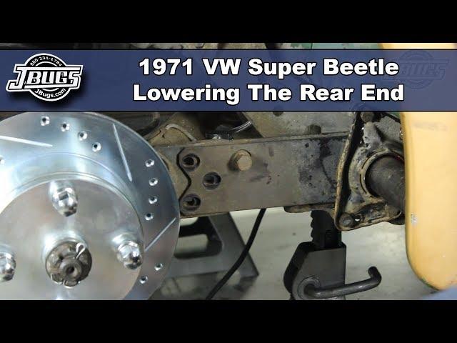 JBugs - 1971 VW Super Beetle - Lowering the Rear End