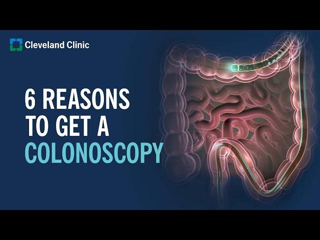 6 Reasons to Get a Colonoscopy