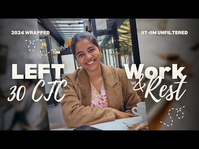 Wrapping 2024 | Left 30 CTC Job - Prioritized Personal Life