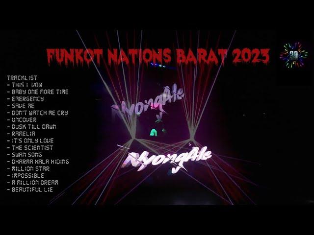 FUNKOT NATIONS BARAT 2023 !!! DJ NYONG ALE