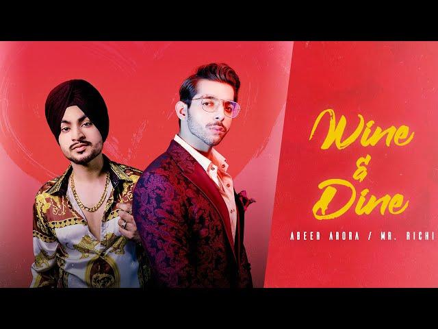 Wine & Dine (Full Song) | ABEEER | Mr. Richi | Latest Punjabi Songs 2020