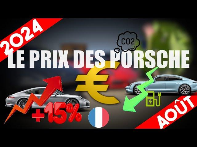 PORSCHE thermique apres 2030 ? Le prix des PORSCHE en France en aout 2024  evolution des prix