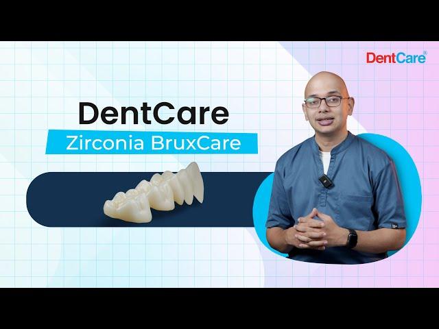 DentCare Zirconia BruxCare the Durable Solution for Bruxism | DentCare