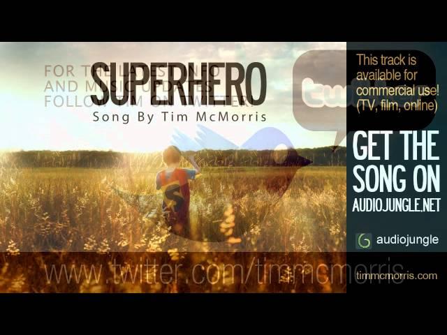 Superhero - Tim McMorris - Royalty Free Music