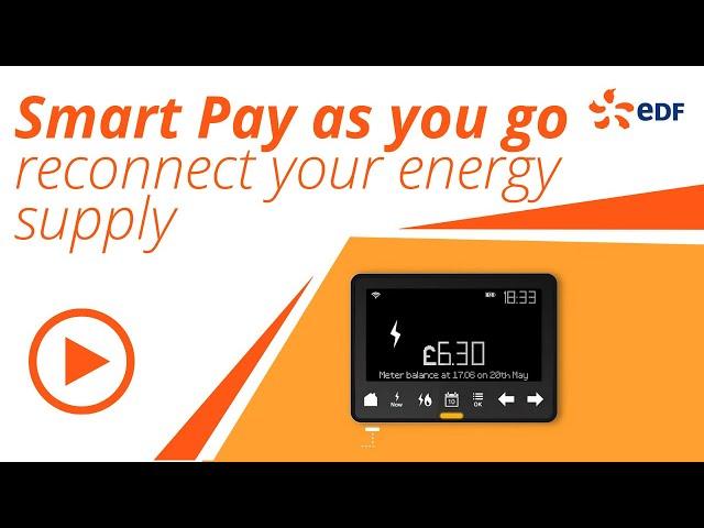 EDF Energy Smart pay as you go – reconnect your supply