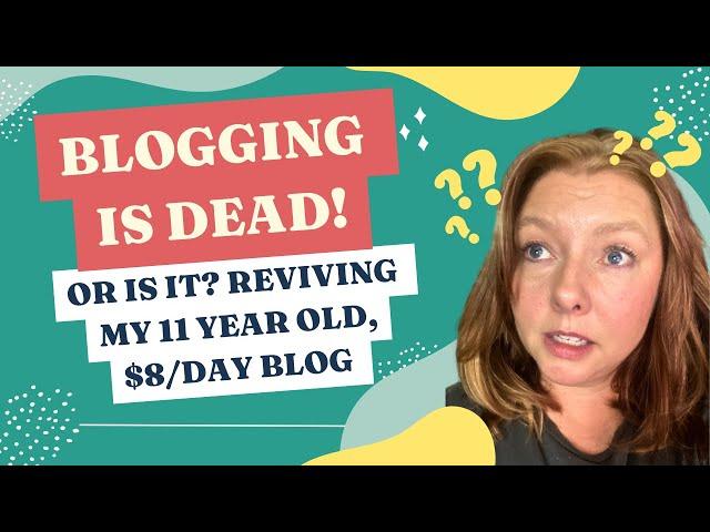 Is Blogging Dead? Let’s Find Out Together! 