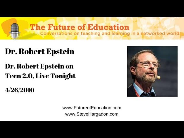 Dr. Robert Epstein: Teen 2.0, Live Tonight