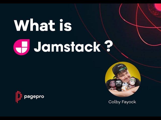 What Is Jamstack And When To Use It? feat Colby Fayock - Effective Product Development #0003