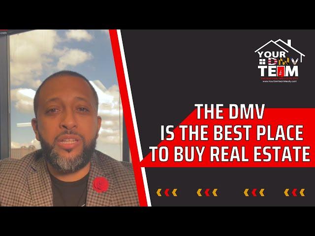 DMV Real Estate | The DMV is the Best Place to Buy Real Estate! | Your DMV Team Realty