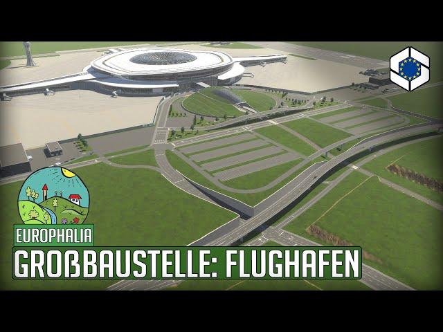 Großbaustelle: Flughafen wird an Schnellstraße angeschlossen in Cities Skylines 2! | Europhalia 83