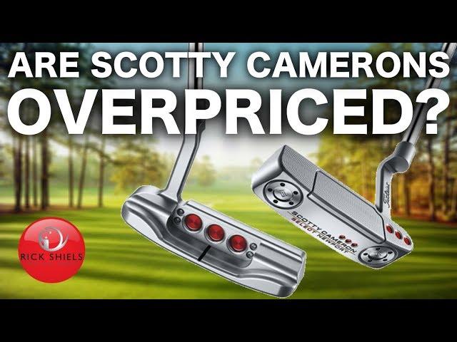 Are Scotty Cameron putters OVERPRICED?