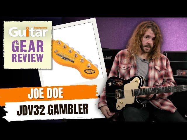 Joe Doe JDV32 Gambler | Review | Guitar Interactive