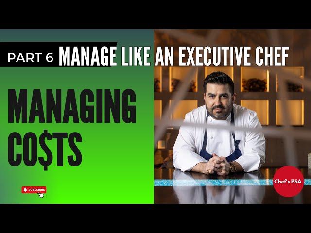 How to Manage Like an Executive Chef: Managing Costs