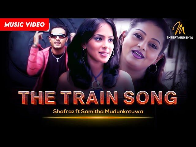 The Train Song - Shafraz ft Samitha Mudunkotuwa | Official Music Video | MEntertainments