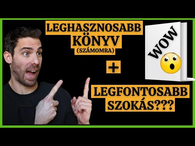 A KÖNYV, ami a LEGNAGYOBB Változást hozta az Életemben!